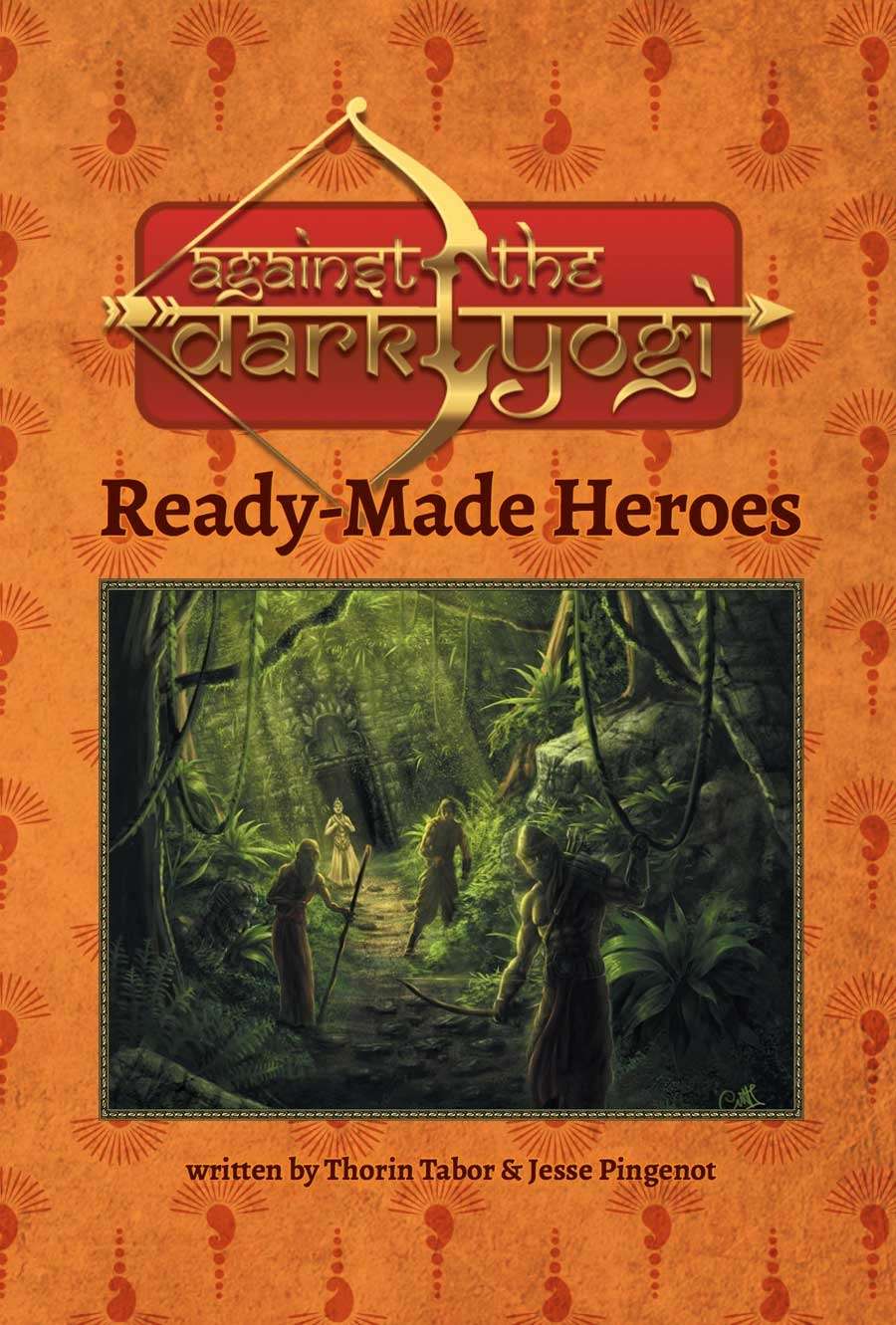 Against the Dark Yogi: Ready-Made Heroes