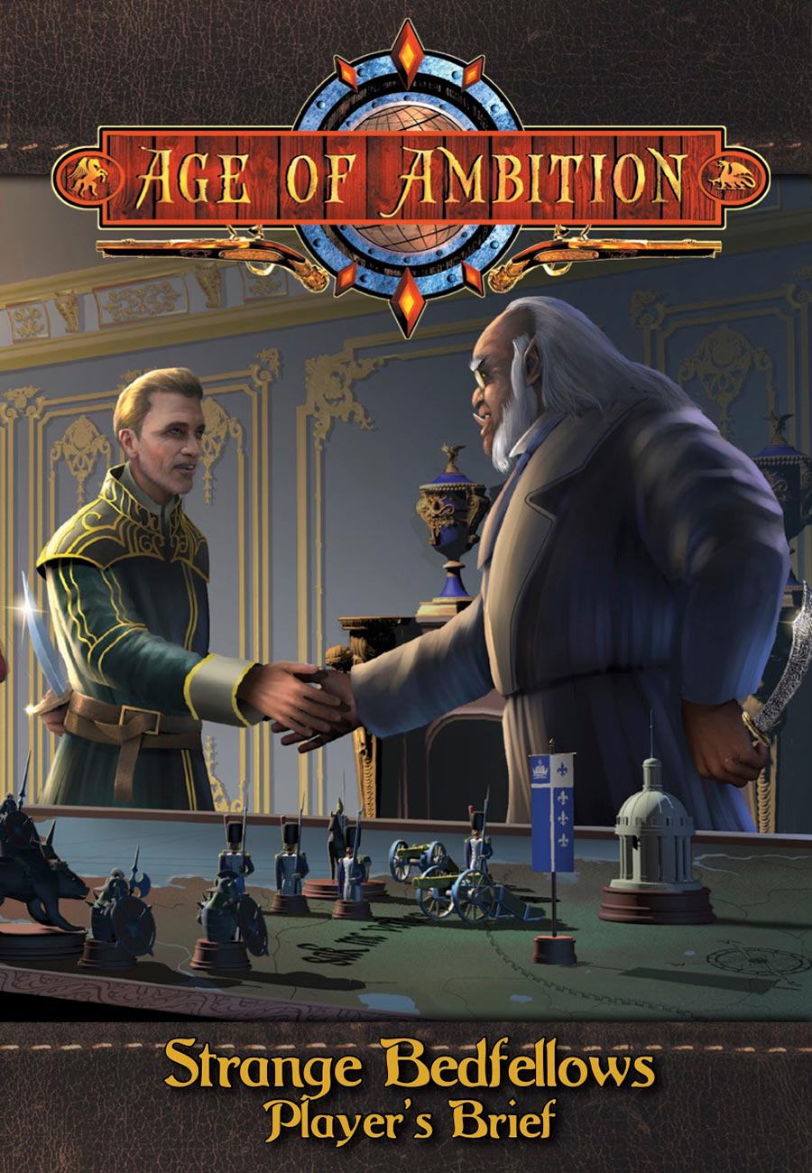 Age of Ambition: Strange Bedfellows Player's Brief