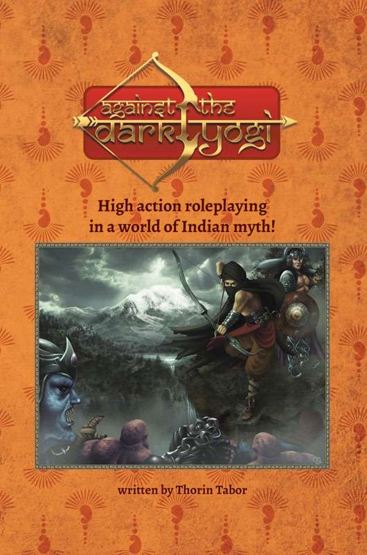 Against the Dark Yogi: Mythic India Roleplaying