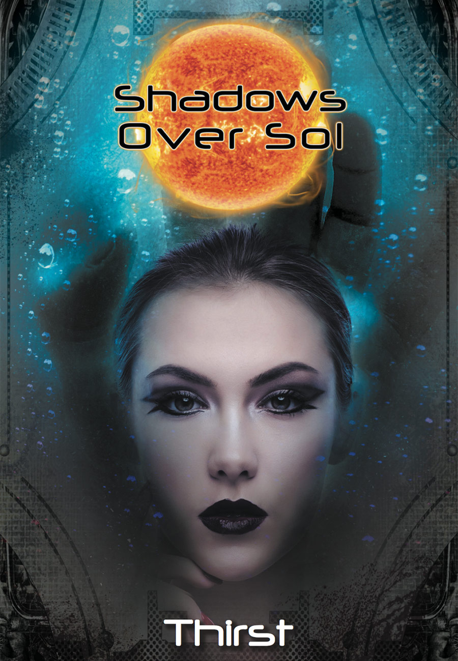 Shadows Over Sol: Thirst